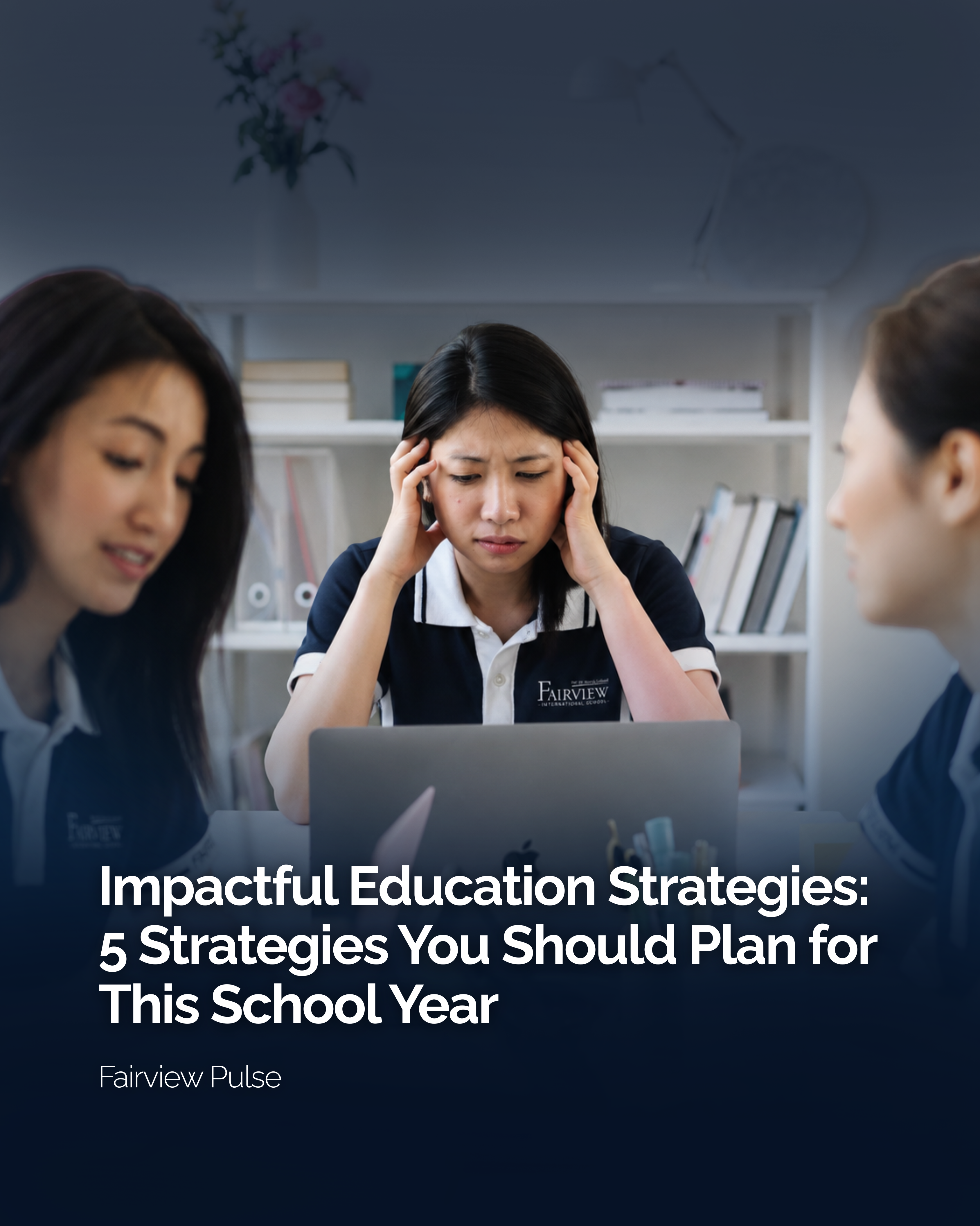 Impactful education strategies in an international school classroom