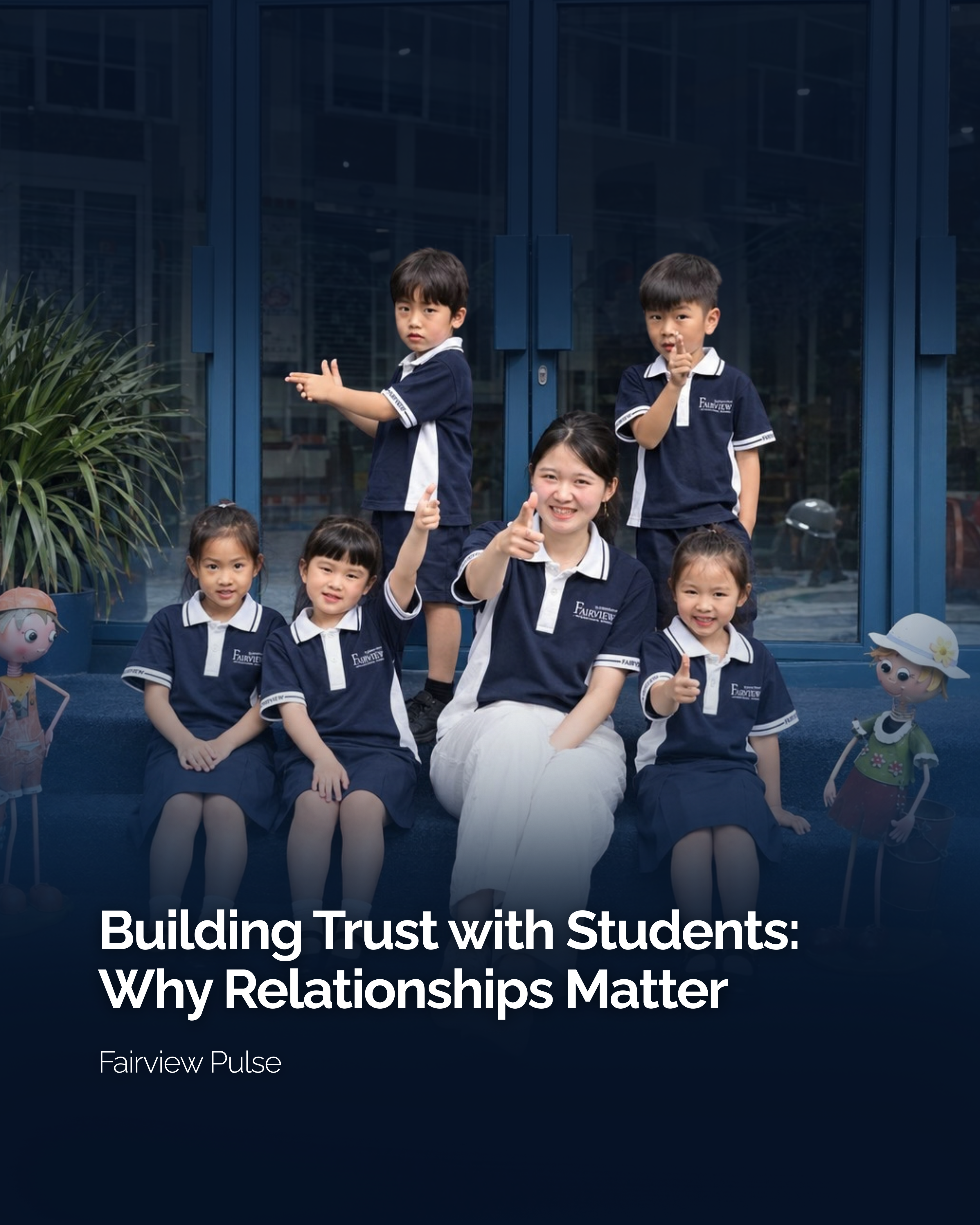 Building trust with students through positive teacher-student relationships